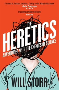 Paperback The Heretics: Adventures with the Enemies of Science Book