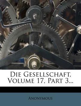 Paperback Die Gesellschaft: Muenchener Halbmonatschrift Fuer Kunst Und Kultur, Dritter Band [German] Book