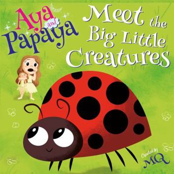 Paperback AYA and PAPAYA Meet the Big Little Creatures Book