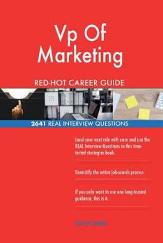 Paperback Vp Of Marketing RED-HOT Career Guide; 2641 REAL Interview Questions Book
