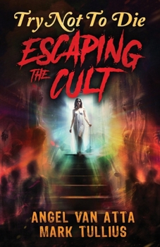 Paperback Try Not to Die: Escaping the Cult: An Interactive Adventure Book