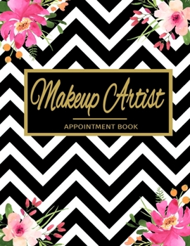 Paperback Makeup Artist Appointment Book: Daily Undated 52 Weeks Monday To Sunday 8AM To 6PM Makeup Artist Appointment Planner Black & White Pattern And Floral Book