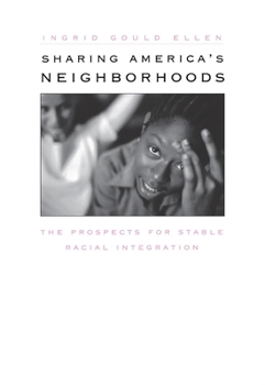 Hardcover Sharing America's Neighborhoods: The Prospects for Stable Racial Integration Book