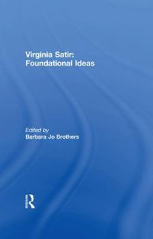 Paperback Virginia Satir: Foundational Ideas Book