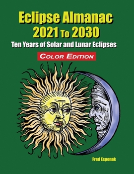 Paperback Eclipse Almanac 2021 to 2030 - Color Edition Book