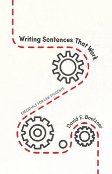 Paperback Writing Sentences That Work: Essentials for Law Students Book