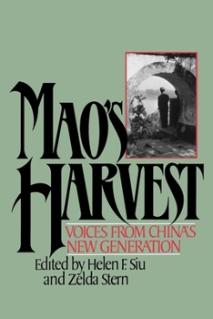 Paperback Mao's Harvest: Voices from China's New Generation Book