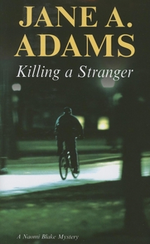 Killing A Stranger - Book #4 of the Naomi Blake