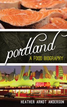 Hardcover Portland: A Food Biography Book