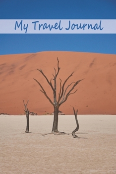 Paperback My Travel Journal: Namibia Edition. Your travel diary to write in, fill out and style yourself. Book