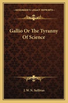 Paperback Gallio Or The Tyranny Of Science Book