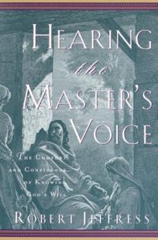 Paperback Hearing the Master's Voice: The Comfort and Confidence of Knowing God's Will Book