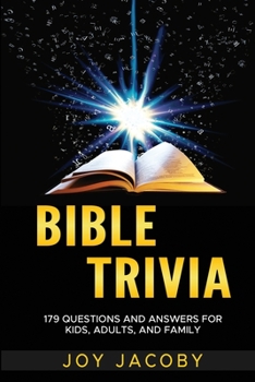 Paperback Bible Trivia: 179 Questions and Answers for Kids, Adults and Family Book