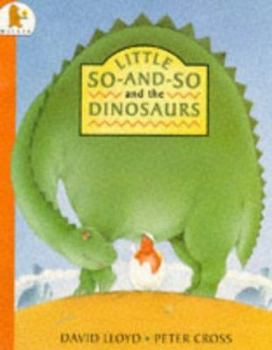 Paperback Little So-and-so and the Dinosaurs Book