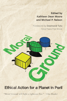 Paperback Moral Ground: Ethical Action for a Planet in Peril Book