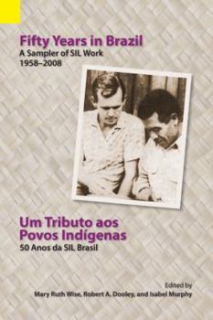 Paperback Fifty Years in Brazil: A Sampler of Sil Work 1958-2008 Book