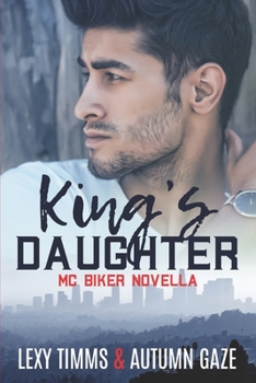 King's Daughter: MC Biker Stand Alone Novella