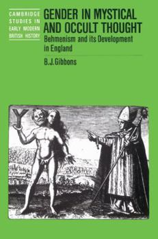 Gender in Mystical and Occult Thought: Behmenism and Its Development in England - Book  of the Cambridge Studies in Early Modern British History