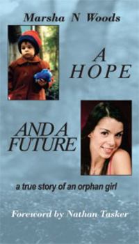 Paperback A Hope and a Future: a true story of an orphan girl Book