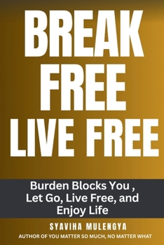 Paperback Break Free, Live Free Book