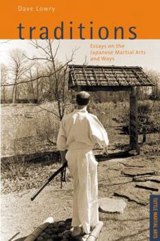 Paperback Traditions: Essays on the Japanese Martial Arts and Ways Book