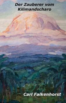 Paperback Der Zauberer vom Kilimandscharo [German] Book