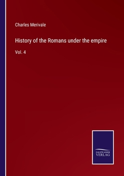 Paperback History of the Romans under the empire: Vol. 4 Book