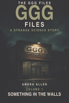 Paperback The GGG Files - Volume 1: Something in the Walls Book