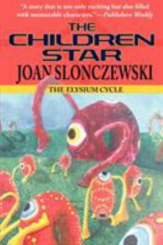 The Children Star - Book #3 of the Elysium Cycle
