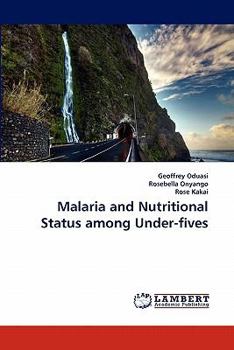 Paperback Malaria and Nutritional Status among Under-fives Book