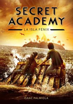 Paperback Secret Academy 1. La Isla F?nix / Secret Academy #1 [Spanish] Book