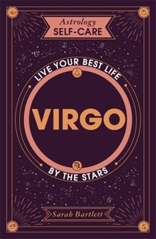 Hardcover Astrology Self-Care: Virgo: Live Your Best Life by the Stars Book