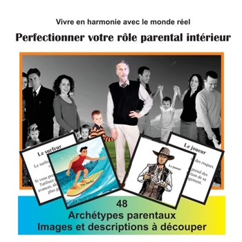Paperback Vivre en harmonie avec le monde réal Vol 4: Perfectionner votre rôle parental intérieur Jeu de 48 Cartes [French] Book
