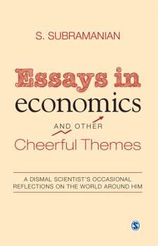 Paperback Essays in Economics and Other Cheerful Themes: A Dismal Scientist's Occasional Reflections on the World Around Him Book