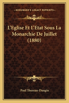 Paperback L'Eglise Et L'Etat Sous La Monarchie De Juillet (1880) [French] Book