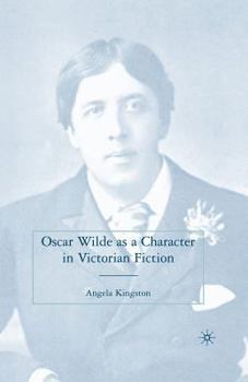 Paperback Oscar Wilde as a Character in Victorian Fiction Book