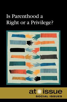 Paperback Is Parenthood a Right or a Privilege? Book
