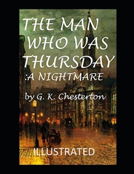 The Man Who Was Thursday: a Nightmare Illustrated