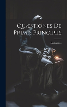 Hardcover Quæstiones De Primis Principiis [Latin] Book