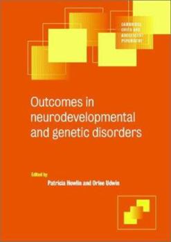Outcomes in Neurodevelopmental and Genetic Disorders (Cambridge Child and Adolescent Psychiatry) - Book  of the Cambridge Child and Adolescent Psychiatry