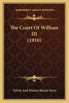 Paperback The Court Of William III (1910) Book