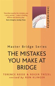 Paperback The Mistakes You Make at Bridge: Intermediate Book