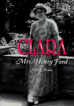 Paperback Clara: Mrs. Henry Ford Book