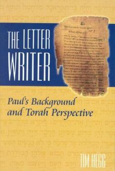 Paperback The Letter Writer: Paul's Background and Torah Perspective Book