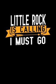 LittleRock is calling I Must go: Graph Paper Vacation Notebook with 120 pages 6x9 perfect as math book, sketchbook, workbook and diary