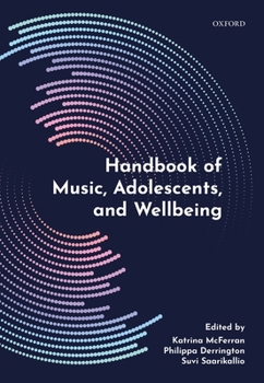 Hardcover Handbook of Music, Adolescents, and Wellbeing Book