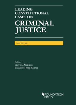 Paperback Leading Constitutional Cases on Criminal Justice, 2022 (University Casebook Series) Book
