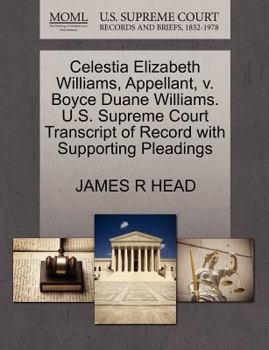 Paperback Celestia Elizabeth Williams, Appellant, V. Boyce Duane Williams. U.S. Supreme Court Transcript of Record with Supporting Pleadings Book