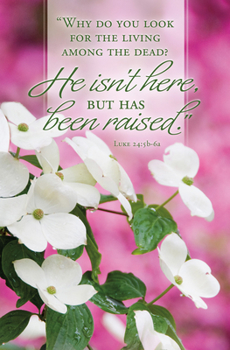 Misc. Bulletin - Easter - He Isn't Here But Has Been Raised Book