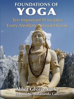 Paperback Foundations of Yoga: Ten Important Principles Every Meditator Should Know Book